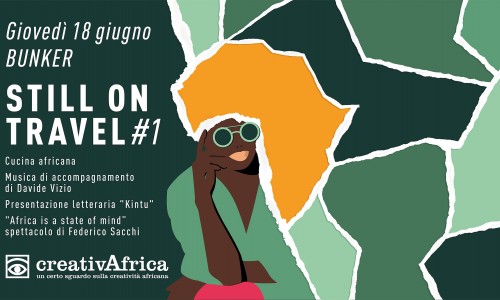 CreativAfrica: Still On Travel inaugura a Torino giovedì 18/06 con lo spettacolo di Federico Sacchi